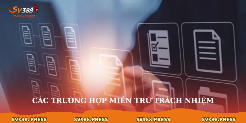 Miễn trừ trách nhiệm 2 Các trường hợp miễn trừ trách nhiệm