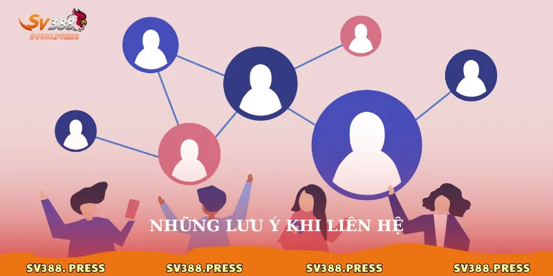 Những lưu ý khi liên hệ