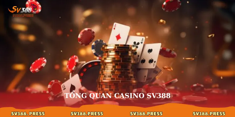 Tổng quan casino sv388