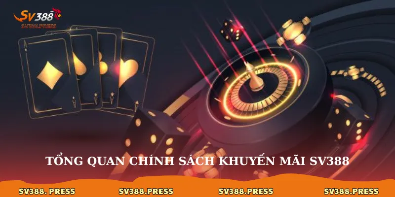 Chính sách khuyến mãi 1 Tổng quan chính sách khuyến mãi sv388