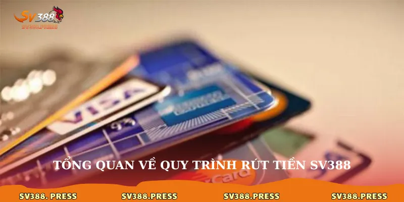 Rút Tiền sv388 1 Tổng quan về quy trình rút tiền sv388